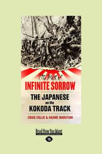 Cover image for The Path of Infinite Sorrow: The Japanese on the Kokoda Track