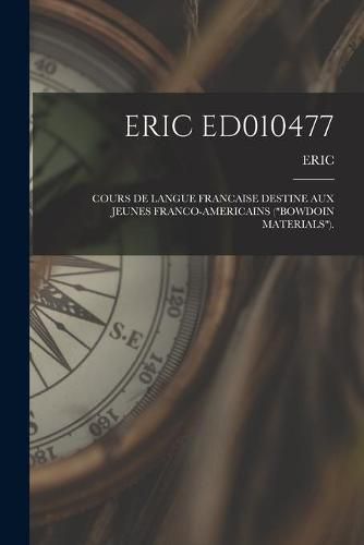 Cover image for Eric Ed010477: Cours de Langue Francaise Destine Aux Jeunes Franco-Americains (Bowdoin Materials).