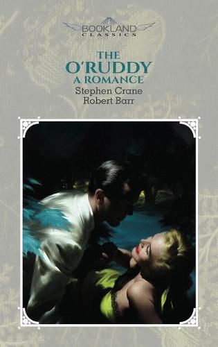 The O'Ruddy: A Romance