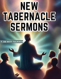 Cover image for New Tabernacle Sermons