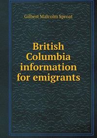 Cover image for British Columbia information for emigrants