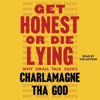 Cover image for Get Honest or Die Lying
