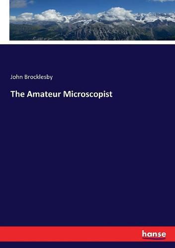 Cover image for The Amateur Microscopist