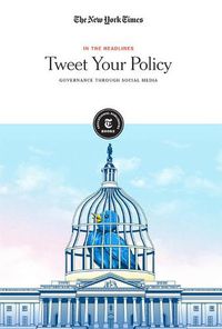 Cover image for Tweet Your Policy: Governance Through Social Media