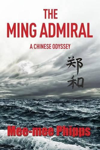 Cover image for The Ming Admiral: A Chinese Odyssey