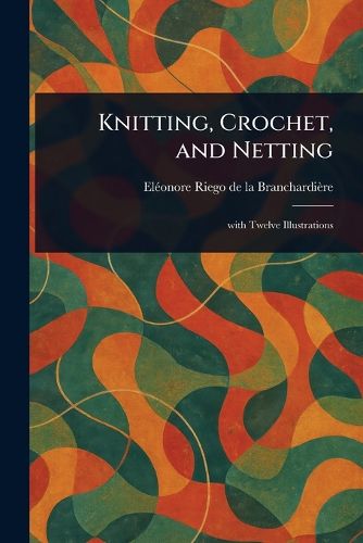 Cover image for Knitting, Crochet, and Netting