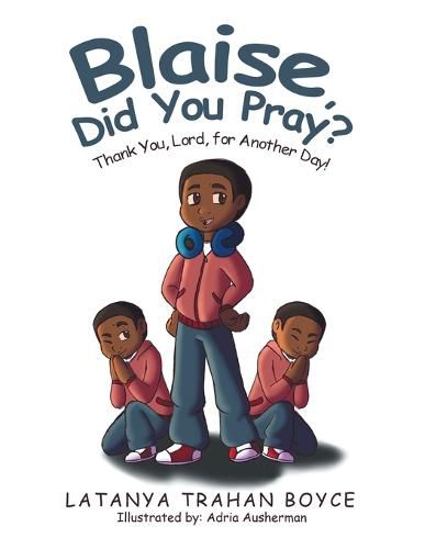 Cover image for Blaise, Did You Pray?: Thank You, Lord, for Another Day!