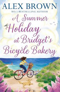 Cover image for A Summer Holiday at Bridget's Bicycle Bakery