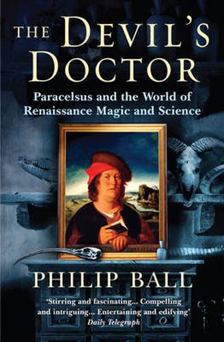 Cover image for The Devil's Doctor: Paracelsus and the World of Renaissance Magic and Science