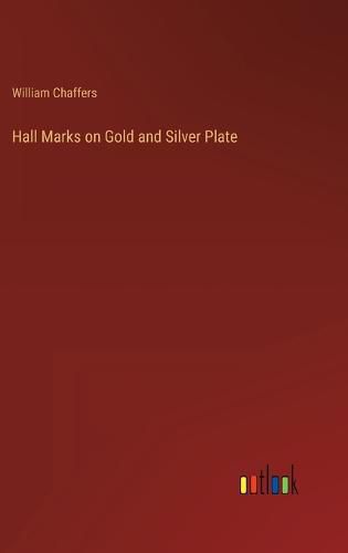 Hall Marks on Gold and Silver Plate