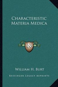 Cover image for Characteristic Materia Medica