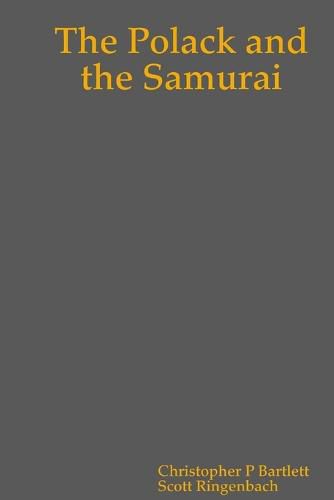 The Polack and the Samurai - First Paperback Edition