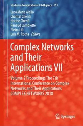 Cover image for Complex Networks and Their Applications VII: Volume 2 Proceedings The 7th International Conference on Complex Networks and Their Applications COMPLEX NETWORKS 2018