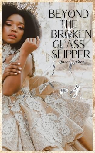 Cover image for Beyond the Broken Glass Slipper