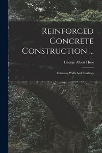 Cover image for Reinforced Concrete Construction ...