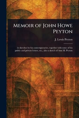 Cover image for Memoir of John Howe Peyton