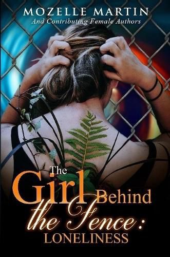 Girl Behind the Fence: Loneliness