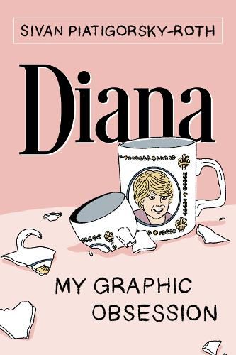 Cover image for Diana: My Graphic Obsession