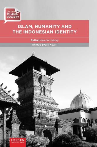 Cover image for Islam, Humanity and the Indonesian Identity: Reflections on History