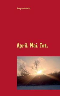 Cover image for April. Mai. Tot.