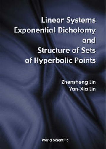 Cover image for Linear Systems And Exponential Dichotomy And Structure Of Sets Of Hyperbolic Points