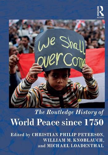 The Routledge History of World Peace Since 1750