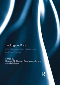 Cover image for The Edge of Race: Critical examinations of education and race/racism