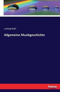 Cover image for Allgemeine Musikgeschichte