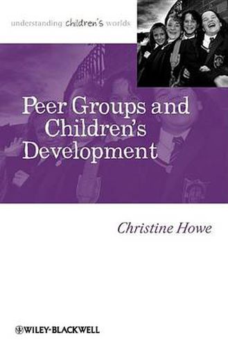 Cover image for Peer Groups and Children's Development: Psychological and Educational Perspectives