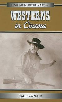 Cover image for Historical Dictionary of Westerns in Cinema