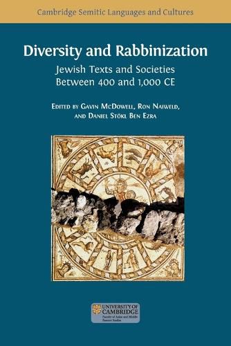 Cover image for Diversity and Rabbinization: Jewish Texts and Societies between 400 and 1000 CE