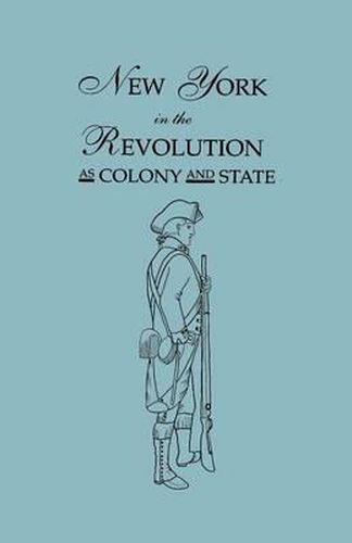 New York in the Revolution as Colony and State