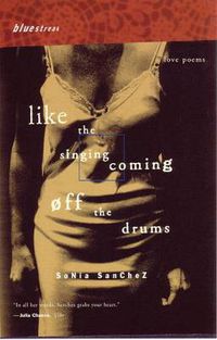 Cover image for Like the Singing Coming off the Drums: Love Poems