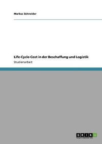 Cover image for Life-Cycle-Cost in der Beschaffung und Logistik