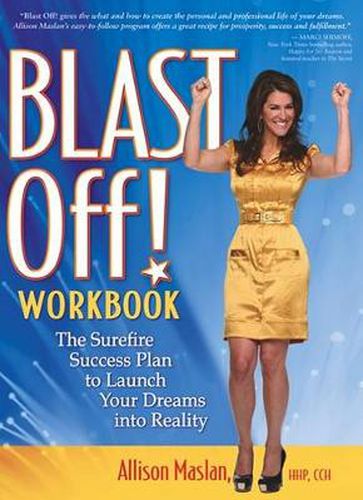 Cover image for Blast Off! Workbook: The Surefire Success Plan to Launch Your Dreams into Reality