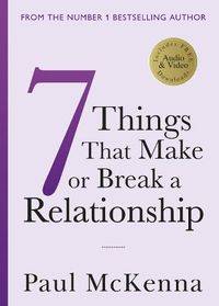 Cover image for Seven Things That Make or Break a Relationship