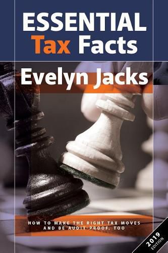 Cover image for Essential Tax Facts 2019 Edition: How to Make the Right Tax Moves and Be Audit-Proof, Too.