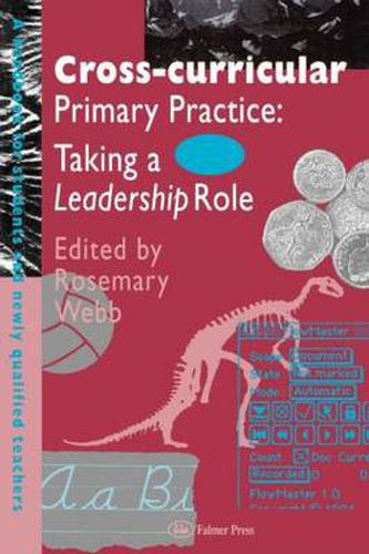 Cover image for Cross-Curricular Primary Practice: Taking a Leadership Role