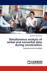 Cover image for Simultaneous Analysis of Verbal and Nonverbal Data During Conversation