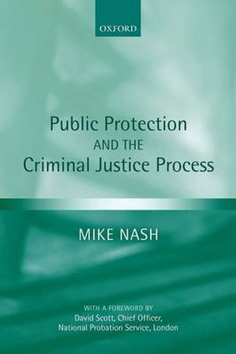 Cover image for Public Protection and the Criminal Justice Process