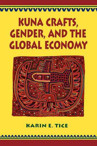 Cover image for Kuna Crafts, Gender, and the Global Economy