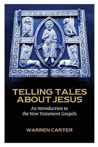 Cover image for Telling Tales about Jesus: An Introduction to the New Testament Gospels