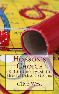 Cover image for Hobson's Choice and 15 Other Twist-in-the-Tail Short Stories