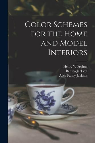 Cover image for Color Schemes for the Home and Model Interiors