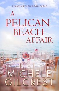 Cover image for A Pelican Beach Affair (Pelican Beach Series Book 3)