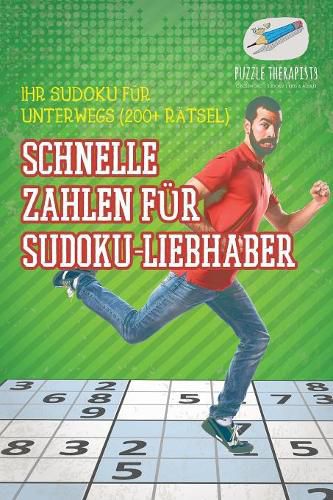 Cover image for Schnelle Zahlen fur Sudoku-Liebhaber Ihr Sudoku fur unterwegs (200+ Ratsel)