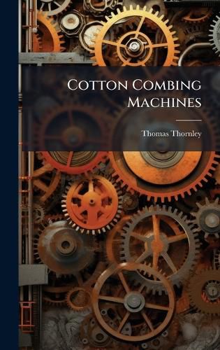 Cover image for Cotton Combing Machines