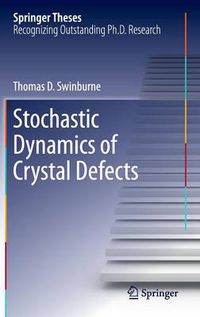 Cover image for Stochastic Dynamics of Crystal Defects