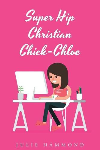 Super Hip Christian Chick-Chloe