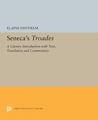 Cover image for Seneca's Troades: A Literary Introduction with Text, Translation and Commentary